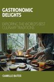 Gastronomic Delights Gastronomic Delights