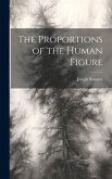 The Proportions of the Human Figure The Proportions of the Human Figure