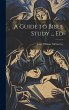 A Guide to Bible Study ... Ed - Bild 1