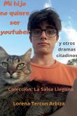 Mi hijo no quiere ser youtuber y otros dramas citadinos