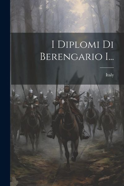 I Diplomi Di Berengario I...