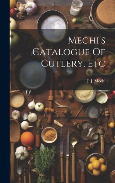 Mechi's Catalogue Of Cutlery, Etc