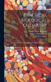 Practical Biological Chemistry; &quote;Guide Pour Les Manipulations De Chimie Biologique.&quote;