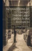 Interactions of Economic Theory and Operations Research