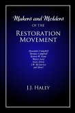 Makers and Molders of the Restoration Movement