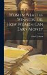 Women Wealth-Winners, Or, How Women Can... - Bild 1