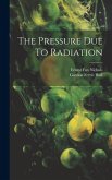 The Pressure Due To Radiation