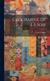 Géographie de la Soie Géographie de la Soie