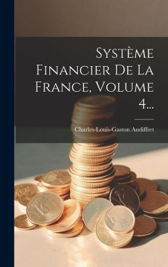 Cover Système Financier De La France, Volume 4...