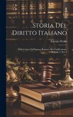 Storia Del Diritto Italiano: Dalla Caduta Dell'impero Romano Alla Codificazione, Volume 2, part 1