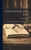 Forgiveness and Law: Grounded in Principles Interpreted by Human Analogies