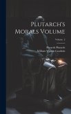 Plutarch's Morals Volume; Volume 2