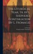 The Liturgical Year, Tr. by L.... - Bild 1