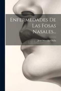 Enfermedades De Las Fosas Nasales... - Olalla, Juan Morcillo