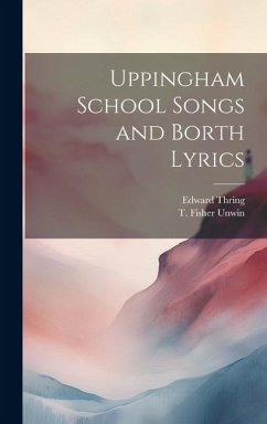 Uppingham School Songs and Borth Lyrics - Thring, Edward