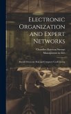 Electronic Organization and Expert Networks: Beyond Electronic Mail and Computer Conferencing