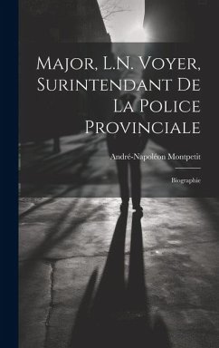 Cover Major, L.N. Voyer, Surintendant De La Police Provinciale: Biographie