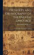 Orthoepy and Orthography of the English... - Bild 1