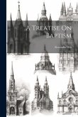 A Treatise On Baptism