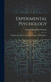 Experimental Psychology: A Manual of Laboratory Practice, Volume 1, Part 1