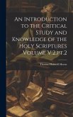 An Introduction to the Critical Study and Knowledge of the Holy Scriptures Volume V.2, pt.2