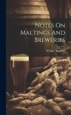 Notes On Maltings And Breweries