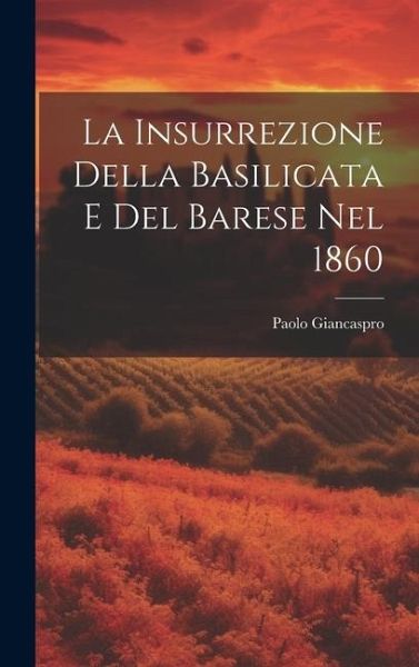 La Insurrezione Della Basilicata E Del Barese Nel 1860