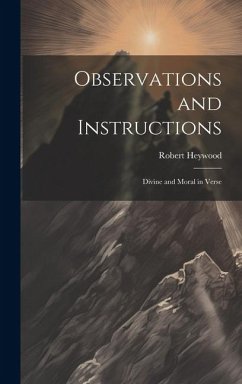 Observations and Instructions: Divine and Moral in Verse Cover Observations and Instructions: Divine and Moral in Verse