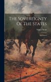 The Sovereignty Of The States: An Oration