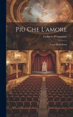 Più Che L'amore: Tragedia Moderna