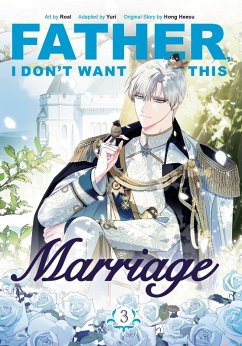 Cover Father, I Don't Want This Marriage, Vol. 3