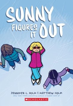 Sunny Figures It Out: A Graphic Novel (Sunny #6) - Holm, Jennifer L