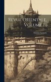 Revue Orientale, Volume 1...