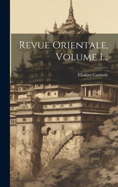 Revue Orientale, Volume 1... - Carmoly, Eliakim