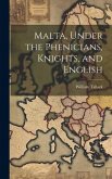 Malta, Under the Phenicians, Knights, and English