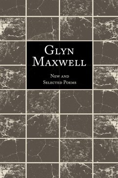New and Selected Poems - Maxwell, Glyn