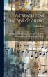 A Treatise On the Art of Music: In... - Bild 1