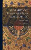 ¿los Místicos Españoles Eran Protestantes?: Fray Luis De León... ¿los Místicos Españoles Eran Protestantes?: Fray Luis De León...