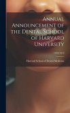 Annual Announcement of the Dental School of Harvard University; 1918/1919