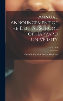 Cover Annual Announcement of the Dental School of Harvard University; 1918/1919