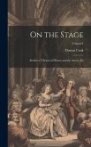 On the Stage: Studies of Theatrical History and the Actor's Art; Volume I