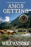 Amos Getting - A Life on the American Frontier