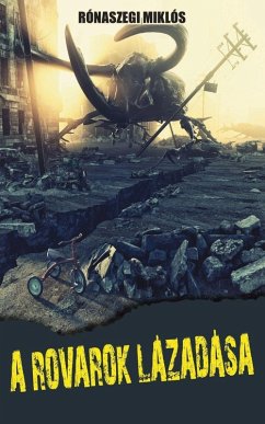 A rovarok lázadása - Rónaszegi, Miklós