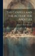 The Gospels and the Acts of the Apostles - Bild 1