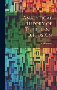 Analytical Theory of Turbulent Diffusion - Roberts, P. H.