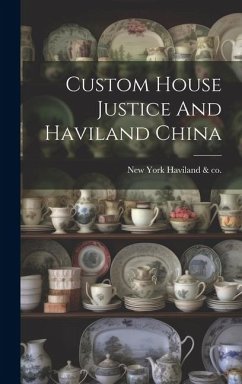 Custom House Justice And Haviland China