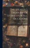 The Speaker S Treasury Of Stories For All Occasions