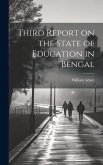 Third Report on the State of Education in Bengal