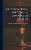 Selections From the World's Devotional Classics