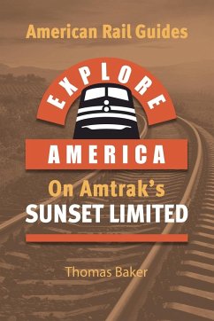 Explore America on Amtrak's Sunset Limited - Baker, Thomas